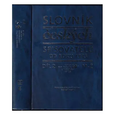 Slovník českých spisovatelů od roku 1945 : M-Ž - Díl 2 - Pavel Janoušek (1998, Brána)