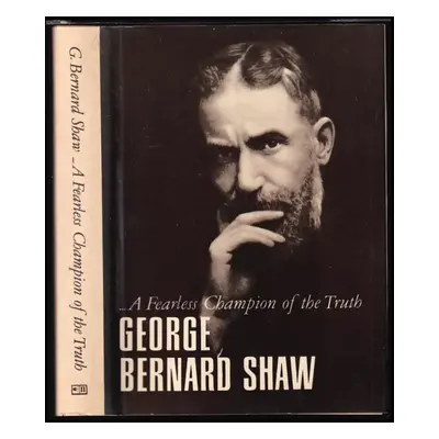 A Fearless Champion Of The Truth - George Bernard Shaw (1977, Progress Publishers)