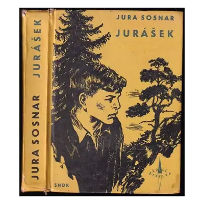 Jurášek - Jura Sosnar (1960, Státní nakladatelství dětské knihy)