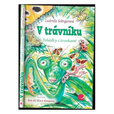 V trávníku : pohádky s krovkami - Ludmila Bakonyi Selingerová (2014, Grada)