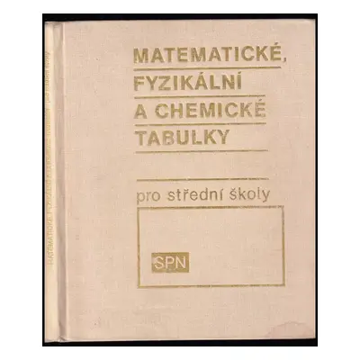 Matematické, fyzikální a chemické tabulky pro střední školy - Jiří Mikulčák (1989, Státní pedago