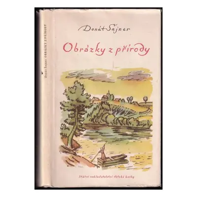 Obrázky z přírody - Donát Sajner (1954, Státní nakladatelství dětské knihy)