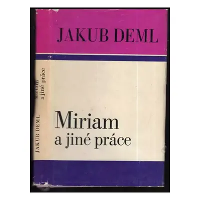 Miriam a jiné práce - Jakub Deml (1969, Blok)