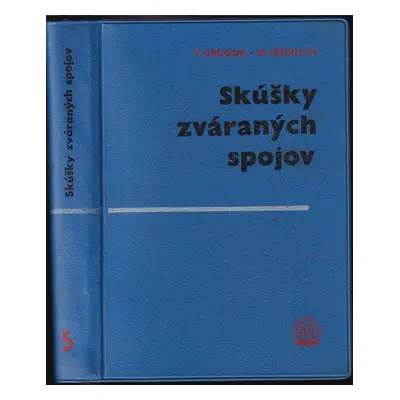 Skúšky zváraných spojov - Vladimír Gregor, Oskár Iždinský (1963)