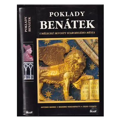 Poklady Benátek : [umělecké skvosty starobylého města - Antonio Manno (2006, Ikar)