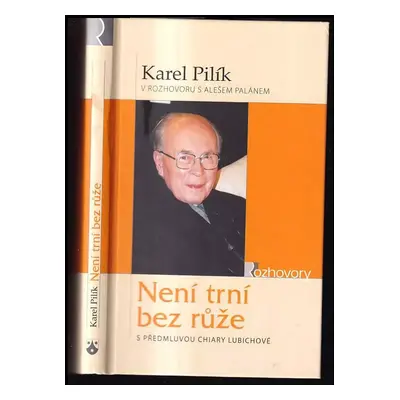 Není trní bez růže - Aleš Palán, Karel Pilík (2007, Karmelitánské nakladatelství)