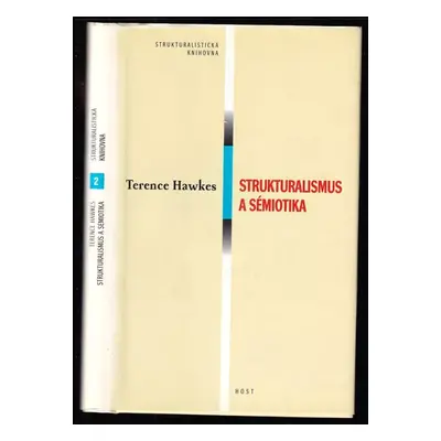 Strukturalismus a sémiotika - Terence Hawkes (1999, Host)