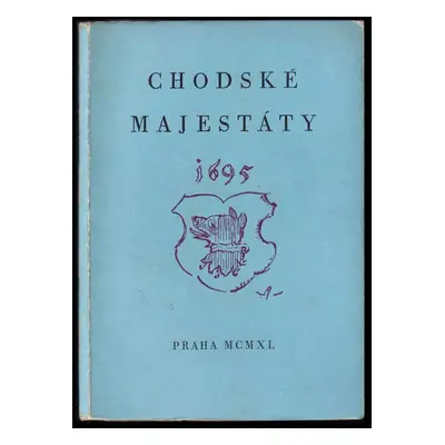 Chodské majestáty : [1695] (1940, Josef Hofmann)