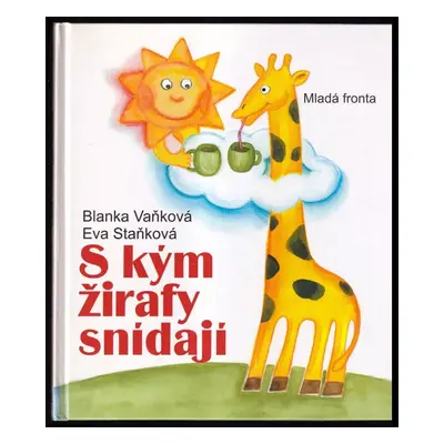 S kým žirafy snídají - Blanka Vaňková (2007, Mladá fronta)