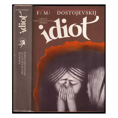 Idiot - Fedor Michajlovič Dostojevskij (1986, Lidové nakladatelství)