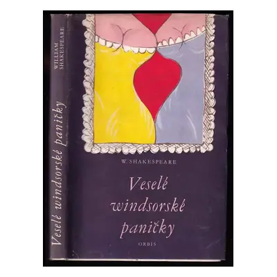 Veselé windsorské paničky : komedie o 5 dějstvích - William Shakespeare (1966, Orbis)