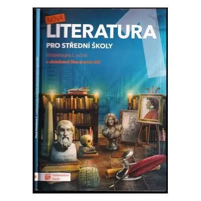 Nová literatura 1 : učebnice pro 1. ročník středních škol a gymnázií - Eva Frnková, Kateřina Štr