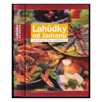 Lahůdky od Jadranu - Dušan Karpatský (2002, Nakladatelství Lidové noviny)