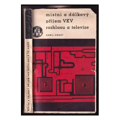 Místní a dálkový příjem VKV rozhlasu a televize - Kamil Donát (1971, Naše vojsko)