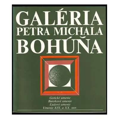 Galéria Petra Michala Bohúňa : katalóg zbierok - Vojtech Mensatoris (1978, Pallas)