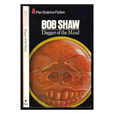 Dagger of the Mind - Bob Shaw (1981, PAN)