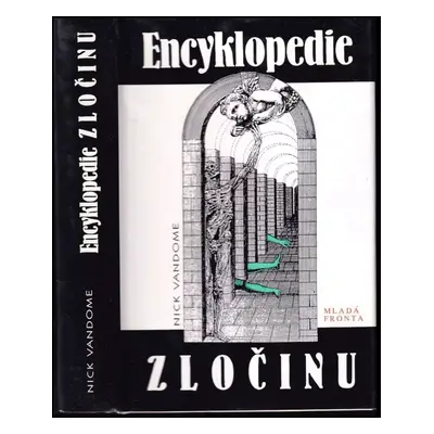 Encyklopedie zločinu - Nick Vandome (1994, Mladá fronta)