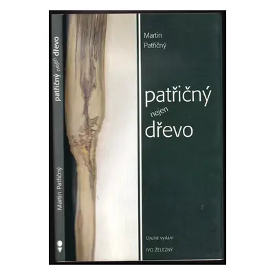 Patřičný nejen dřevo - Martin Patřičný (2001, IŽ)