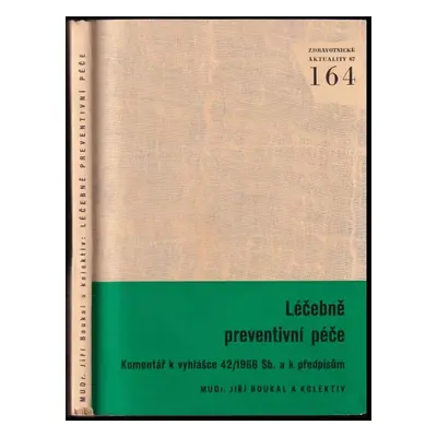 Léčebně preventivní péče : komentář k vyhlášce č. 42/1966 Sb. a souvisejícím předpisům - Jaromír