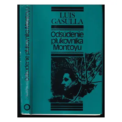 Odsúdenie plukovníka Montoyu - Luis Gasulla (1981, Slovenský spisovateľ)