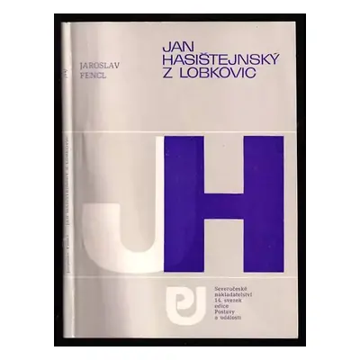 Jan Hasištejnský z Lobkovic - Jaroslav Fencl (1982, Severočeské nakladatelství)