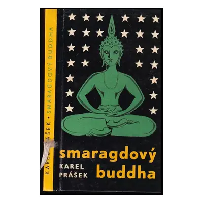 Smaragdový Buddha - Karel Prášek (1961, Státní nakladatelství politické literatury)