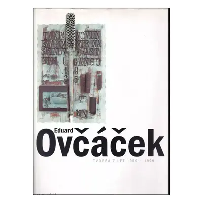 Eduard Ovčáček : tvorba z let 1959-1999 - Jan Kříž, Eduard Ovčáček (1999, Gema Art)