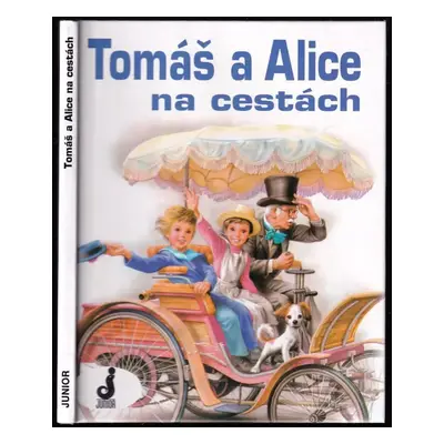 Tomáš a Alice na cestách - Marcel Marlier (1995, Junior)