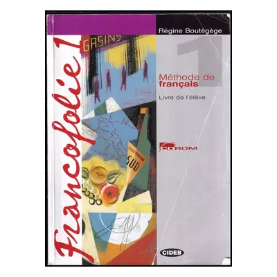 Francofolie 1 : Méthode de francais Livre de l'éleve - Régine Boutégège (2006, Cideb)