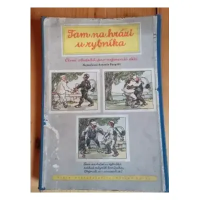 Tam na hrázi u rybníka : čtení obrázků pro nejmenší děti - Antonín Pospíšil (1954, Státní naklad