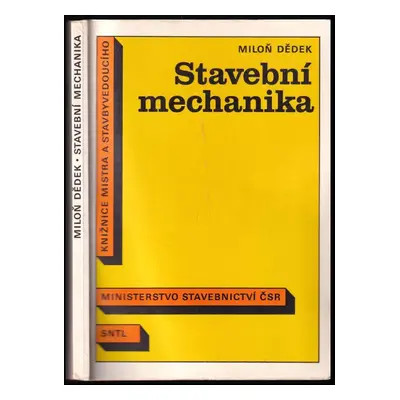 Stavební mechanika - Miloň Dědek (1989, Státní nakladatelství technické literatury)