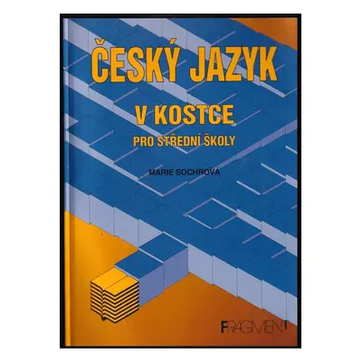 Český jazyk v kostce : [pro střední školy] - Marie Sochrová (1996, Fragment)