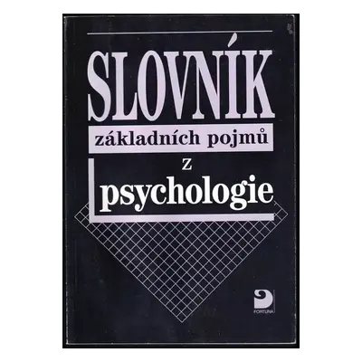 Slovník základních pojmů z psychologie - Ilona Gillernová (2000, Fortuna)