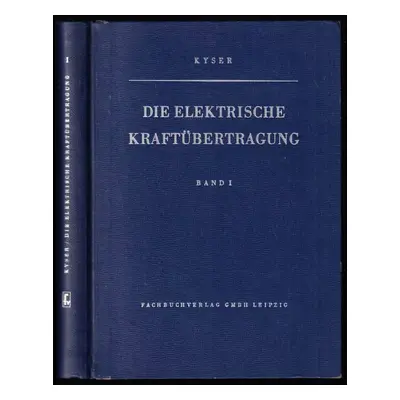 Die elektrische Kraftübertragung : Strombedarf und -deckung, Stromerzeuger für Gleichstrom und W