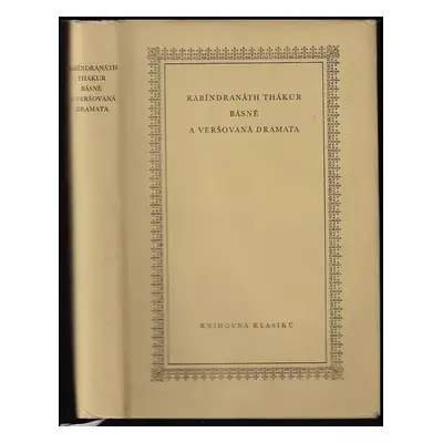 Básně a veršovaná dramata - Rabíndranáth Thákur (1958, Státní nakladatelství krásné literatury, 