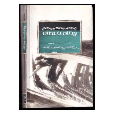 Vítr a vlny : hebridské mýty a legendy - Fiona MacLeod (1997, Dauphin)