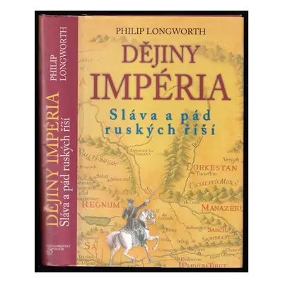 Dějiny impéria : sláva a pád ruských říší - Philip Longworth (2008, Beta)