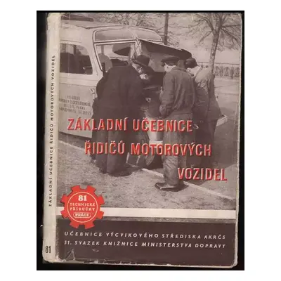 Základní učebnice řidičů motorových vozidel : Určeno ... pro žáky výcvikových středisek při AKRČ