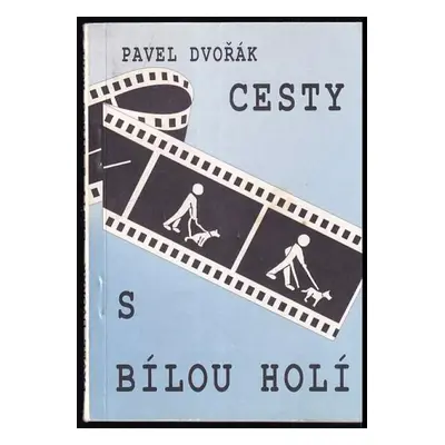 Cesty s bílou holí - Pavel Dvořák (1994, Zora)