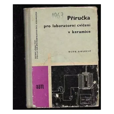 Příručka pro laboratorní cvičení v keramice - Oleg Gulevič (1963, Státní nakladatelství technick