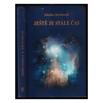 Ještě je stále čas - Zdeňka Jordánová (2012, Vodnář)