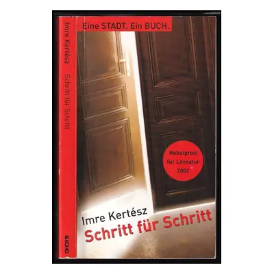 Schritt für Schritt - Imre Kertész (2002, Suhrkamp)