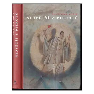 Největší z pierotů - František Kožík (2009, XYZ)