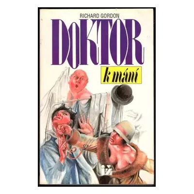 Doktor k mání - Richard Gordon (1994, Ivo Železný)