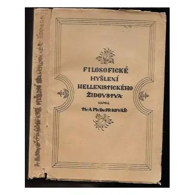 Filosofické myšlení hellenistického židovstva - František Kovár (1922, J. Šnajdr)