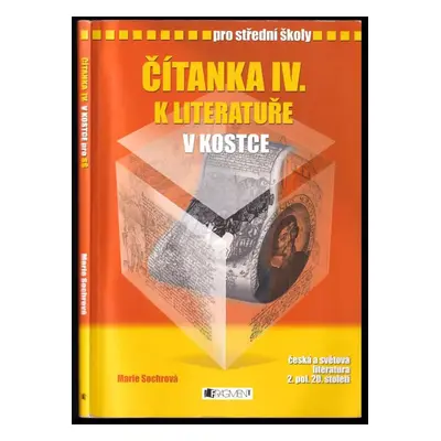 Čítanka IV. k Literatuře v kostce : pro střední školy - Marie Sochrová (2010, Fragment)