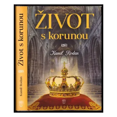 Život s korunou - Kamil Rodan (2018, Naše vojsko)