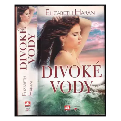 Divoké vody - Elizabeth Haran (2010, Alpress)