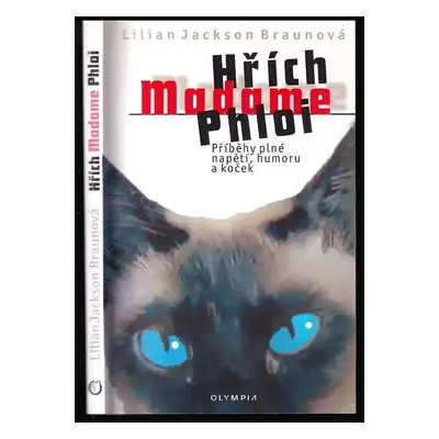 Hřích madame Phloi : příběhy plné napětí, humoru a koček - Lilian Jackson Braun (2002, Olympia)