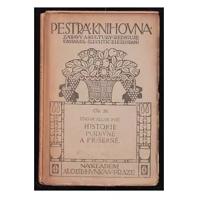 Historie podivné a příšerné - Edgar Allan Poe (1910, Alois Hynek)